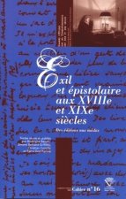 Exil et épistolaire aux XVIIIe et XIXe siècles - des éditions aux inédits