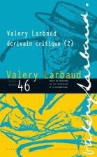 VALERY LARBAUD, ECRIVAIN CRITIQUE (2)