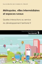 Métropoles, villes intermédiaires et espaces ruraux - quelles interactions au service du développement territorial ?
