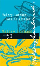 VALERY LARBAUD - DOMAINE ANTIQUE