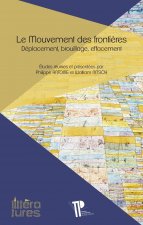 Le mouvement des frontières - déplacement, brouillage, effacement