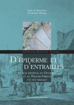 D'épiderme et d'entrailles - le mur médiéval en Occident et au Proche-Orient, Xe-XVIe siècles