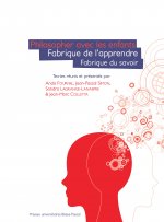 Philosopher avec les enfants - fabrique de l'apprendre, fabrique du savoir