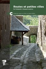 Routes et petites villes - de l'Antiquité à l'époque moderne