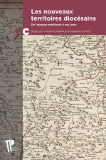 Les nouveaux territoires diocésains - de l'époque médiévale à nos jours