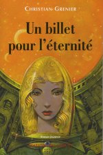 UN BILLET POUR L'ETERNITE