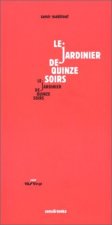 Le jardinier de quinze soirs