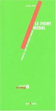 Le point nodal - plaidoyer pour une écriture risquée