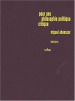 Pour une philosophie politique critique - itinéraires