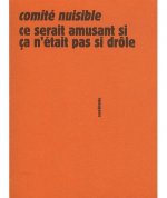Ce serait amusant si ça n'était pas si drôle