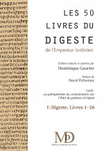 Les 50 Livres du Digeste de Justinien (nouvelle trad. par Dominique Gaurier)