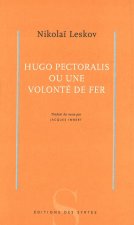 Hugo Pectoralis ou une volonté de fer