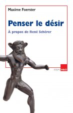 Penser le désir - à propos de René Schérer
