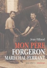 Mon pere, forgeron marechal-ferrant