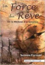 La force du reve - de la Meduse a la Suzanne