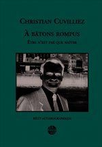 À BÂTONS ROMPUS - ÊTRE N'EST PAS QUE NAÎTRE