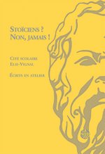 STOÏCIENS ? NON, JAMAIS !