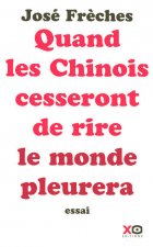 Quand les Chinois cesseront de rire, le monde pleurera essai
