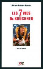 Les 7 vies du docteur Kouchner