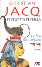 Et l'Egypte s'éveilla - tome 2 - le feu du scorpion