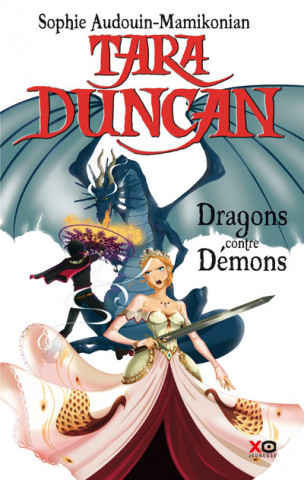 Tara Duncan - tome 10 Dragons contre démons