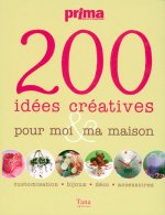 200 idées créatives pour moi & ma maison