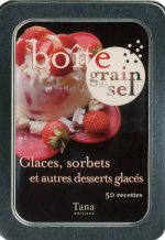 Glaces, sorbets et autres desserts glacés 50 recettes