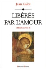 liberateur par l amour - christologie 3
