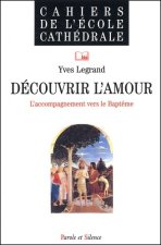decouvrir l'amour - l'accompagnement vers le baptme