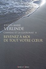 revenez a moi de tout votre coeur