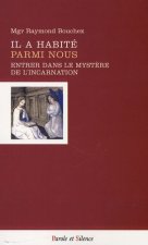 il habite parmi nous