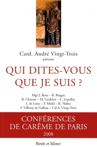 qui dites vous que je suis - conf careme paris 2008