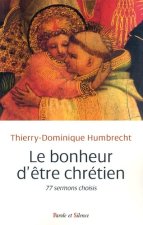 Bonheur d'etre chretien (le)