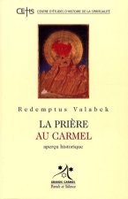priere au carmel apercu historique