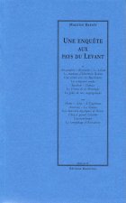 UNE ENQUETE AUX PAYS DU LEVANT