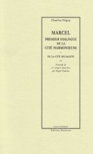 MARCEL, PREMIER DIALOGUE DE LA CITE HARMONIEUSE