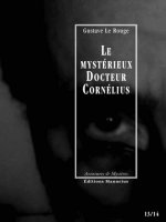 LE MYSTERIEUX DOCTEUR CORNELIUS - EPISODES 13 ET 14
