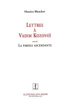 LETTRES A VADIM KOZOVOI suivi de LA PAROLE ASCENDANTE