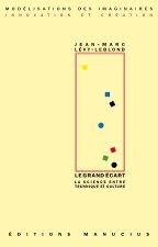 LE GRAND ECART - SCIENCE ENTRE TECHNIQUE ET CULTURE