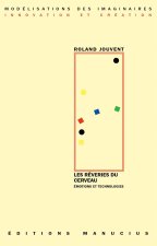 LES REVERIES DU CERVEAU - EMOTIONS ET TECHNOLOGIES