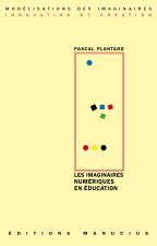 LES IMAGINAIRES NUMERIQUES EN EDUCATION