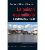 LE POISON DES MILLIONS Landerneau - Brest