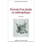 Portrait d'un jésuite en anthropologue - entretiens