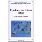Expériences non violentes en Haïti - la paix est là, nous la cherchons