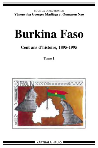 Burkina Faso - cent ans d'histoire, 1895-1995