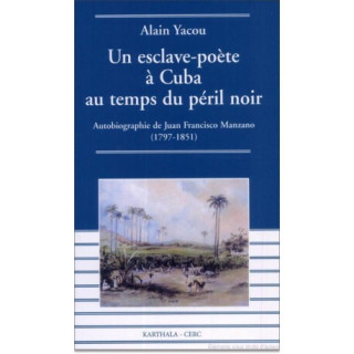 Un esclave-poète à Cuba au temps du péril noir - 