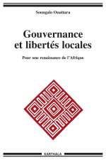 Gouvernance et libertés locales - pour une renaissance de l'Afrique