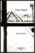 LIEUX DITS ET MOMENTS - Yves Peyré