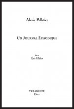 UN JOURNAL EPISODIQUE - Alexis Pelletier
