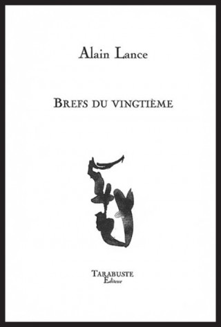 BREFS DU VINGTIEME - Alain Lance